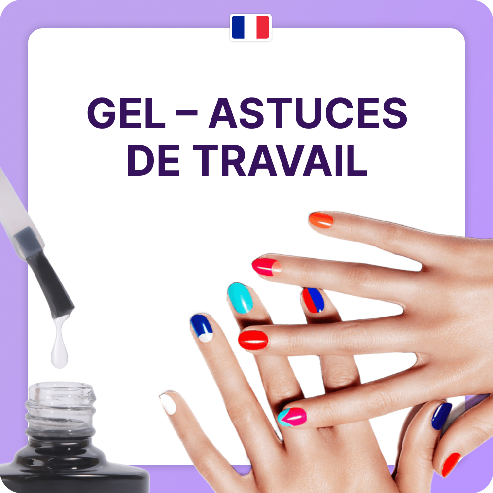 GEL – ASTUCES DE TRAVAIL